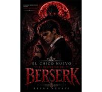 El chico nuevo: El despertar del berserk