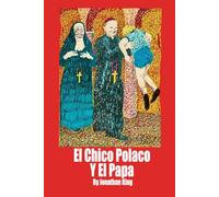 El Chico Polaco Y El Papa: The Polish Boy And The Pope (Spanish Version)
