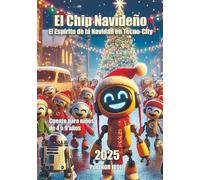 El Chip Navideño: El Espíritu de la Navidad en Tecno-City