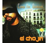 El Chojin - Cuando Hay Obstaculos...
