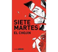El Chojin Siete martes / Seven Tuesdays (Tascabile)