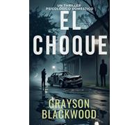 El Choque: un Thriller Psicológico Doméstico