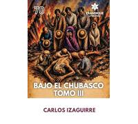 El Chubasco Tomo III