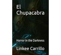 El Chupacabra: Horror in the Darkness