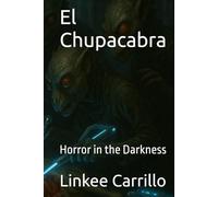 El Chupacabra: Horror in the Darkness