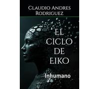 El ciclo de Eiko: Inhumano