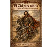 El Cid para niños: El héroe legendario de España