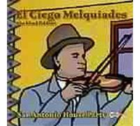 El Ciego Melquiades - San Antonio House Party