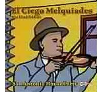 El Ciego Melquiades San Antonio House Party (CD) Album
