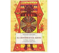 EL CIENTIFICO Y EL SANTO: LOS LIMITES DE LA CIENCIA Y EL TESTIMONIO DE LOS SABIOS