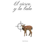 El ciervo y la bala