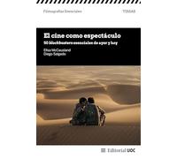 El cine como espectáculo: 50 blockbusters esenciales de ayer y hoy: s/n