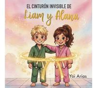 El Cinturón Invisible de Liam y Alana