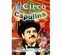 El Circo de Capulina - El Circo de Capulina