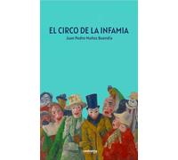 El circo de la infamia