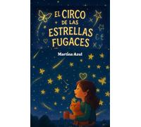 El Circo de las Estrellas Fugaces
