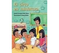 El Circo En Miniatura (the Miniature Circus): Leveled Reader 6pk (Levels 15-16)