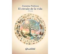 El círculo de la vida - (Poesía): Una mirada sensible, honesta y profundamente humana.