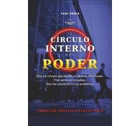 El Círculo Interno del Poder