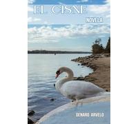 El Cisne: Novela