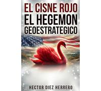 EL CISNE ROJO: EL HEGEMON GEOESTRATEGICO