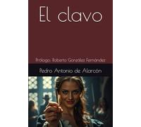 El clavo: Prólogo: Roberto González Fernández