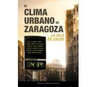 El clima urbano de Zaragoza: la isla de calor