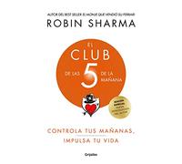 El Club de las 5 de la mañana (ed. lujo): Controla tus mañanas, impulsa tu vida