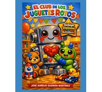 El club de los juguetes rotos: Cuento ilustrado