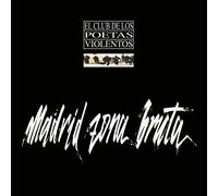 El Club De Los Poetas Violentos - Madrid Zona Bruta [VINYL]