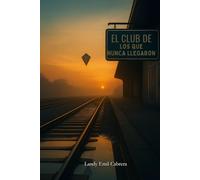 El Club de los que nunca llegaron
