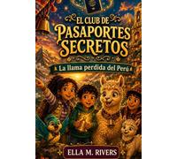 EL CLUB DE PASAPORTES SECRETOS: La llama perdida del Perú.