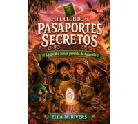 EL CLUB DE PASAPORTES SECRETOS: La piedra lunar perdida de Australia