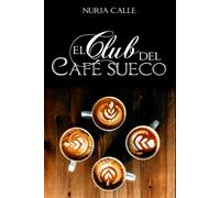 El Club del Café sueco di Nuria Calle, 2021, Indipendently Published