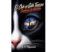 EL CLUB DEL GATO TUXEDO: SOMBRAS DEL VERANO