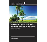 El cobalto en la nutrición vegetal, animal y humana: Nutrición con cobalto