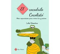 El cocodrilo Cocolisto: Altas capacidades para niños/as y padres