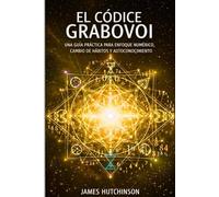 EL CÓDICE GRABOVOI: Un Manual Completo sobre Conciencia Numérica y Regulación Informacional