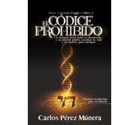 El Códice Prohibido: Un antiguo texto judío es descifrado... y su secreto podría cambiar la vida y la muerte para siempre