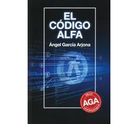 El código Alfa: La Última Revelación