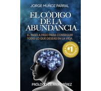 Jorge Muñoz Parral El Código de la Abundancia (Tascabile)