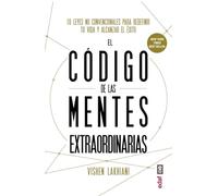 El código de las mentes extraordinarias/ The Code of the Extraordinary Mind: Diez Leyes No Convencionales Para Redefiir Tu Bida Y Alcanzar El Exito / ... Laws to Define Your Life and Achieve Success