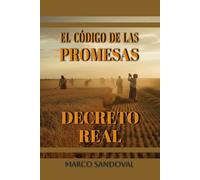 EL CODIGO DE LAS PROMESAS: "DECRETO REAL"