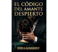 El Código del Amante Despierto