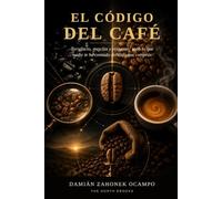 El Código del Café: Torrefacto, mezclas y etiquetas: todo lo que nadie te ha contado del café que compras