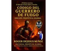 EL CÓDIGO DEL GUERRERO DE FUEGO: 1