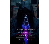 EL CÓDIGO DEMIÚRGICO: Arquitectura Esotérica de la Era Digital