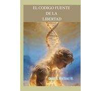 El Código Fuente de la Libertad: Manual de Ingeniería de la Programación Humana