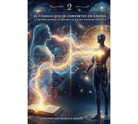 El Código que se Convirtió en Gnosis - La Sintonización de la Mónada y el Fin del Software Arontic