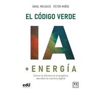 El código verde IA + energía: Cómo la nergética decidirá la carrera digital